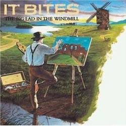 It Bites : The Big Lad in the Windmill